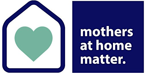 Mothers At Home Matter Annual Conference   - Reclaiming Motherhood