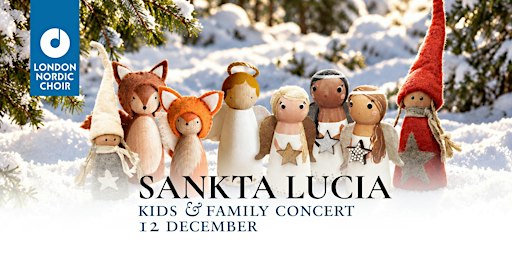 LUCIA · Kids & Family Concert  · London Nordic Choir