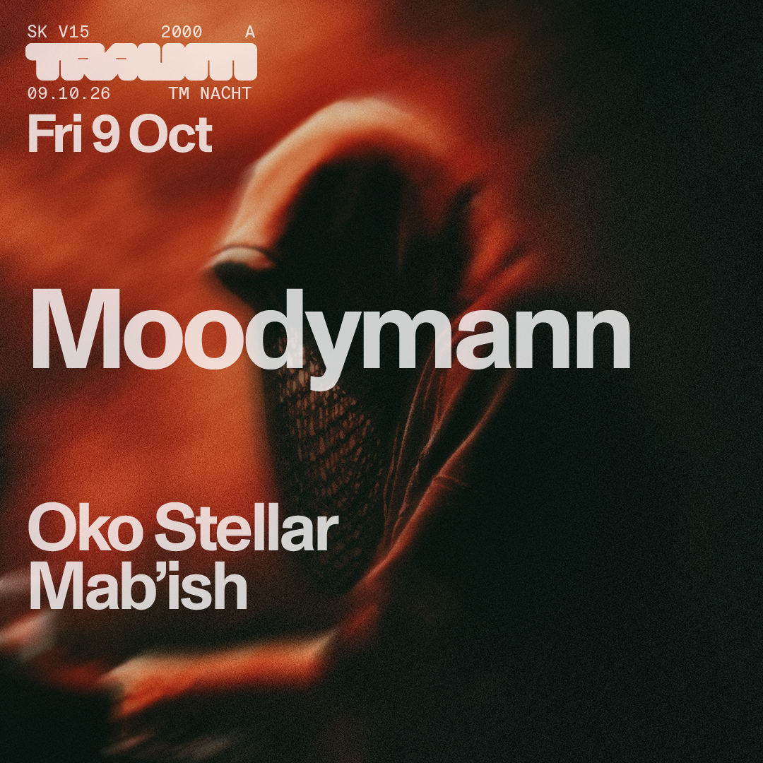 Traum Nacht: Moodymann, Oko Stellar, Mab'ish