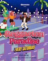Reggaeton Paradise Saturdays at Lost in Paradise Rooftop – LIC, NYC