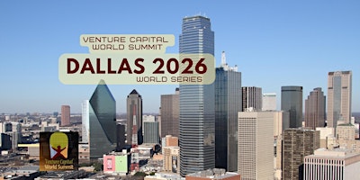 Dallas Texas 2026 Venture Capital World Summit