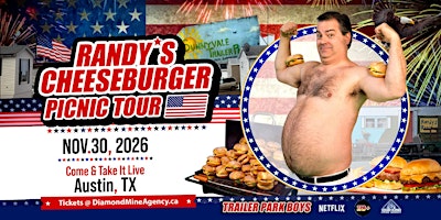 Randy's Cheeseburger Picnic Comedy Tour (Trailer Park Boys) Austin TX