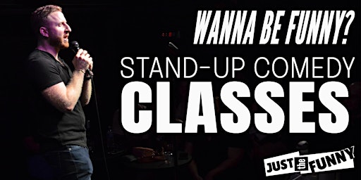 Stand Up Comedy Classes at Just The Funny