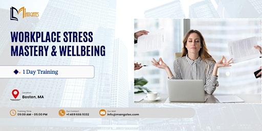 Workplace Stress Mastery & Wellbeing: 1 Day Training in Boston, MA