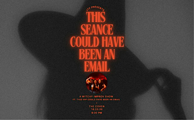 JTF Presents: This Seance Could Have Been an Email