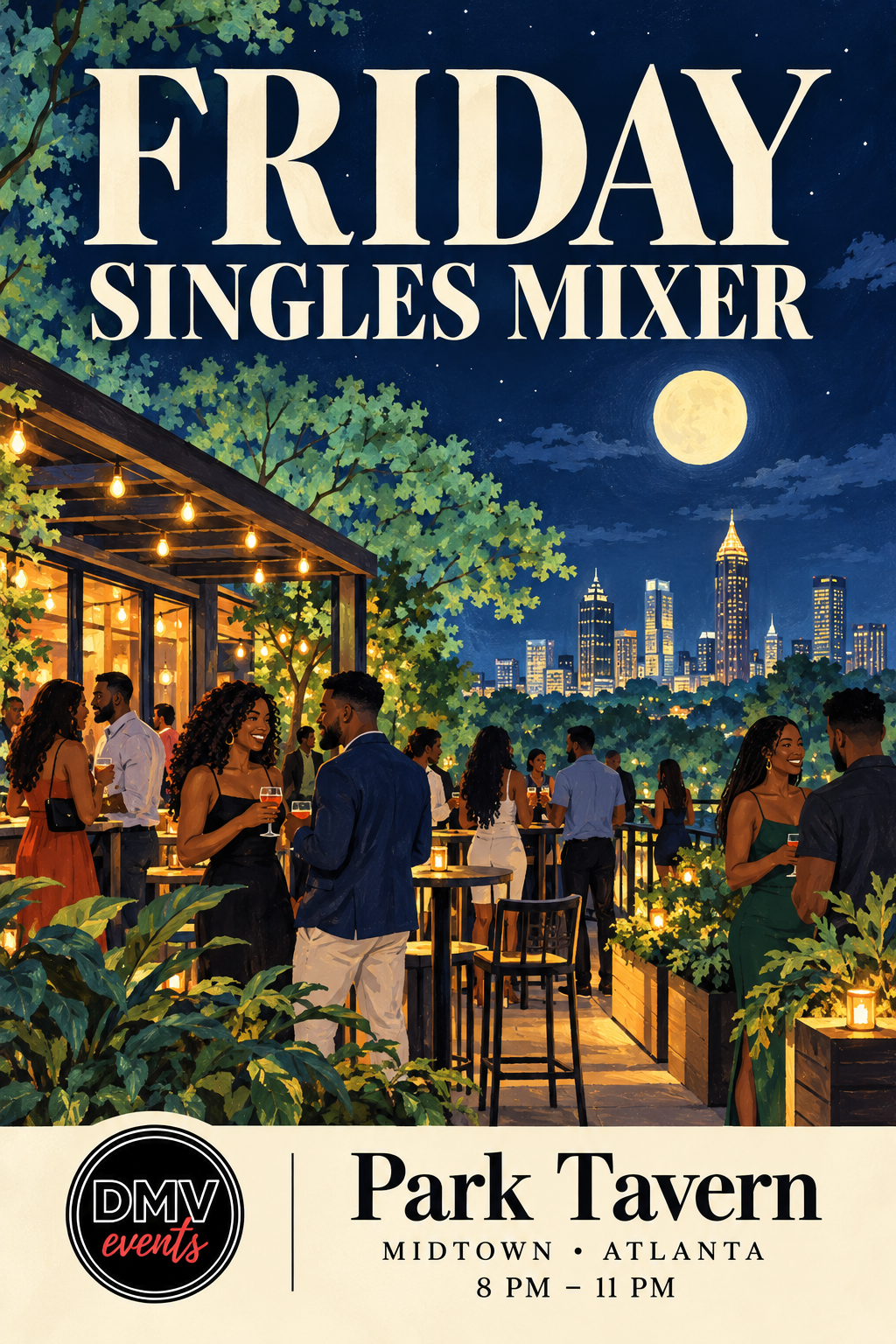 FRIDAY NIGHT SINGLES MIXER AT PARK TAVERN — MIDTOWN ATLANTA 💘