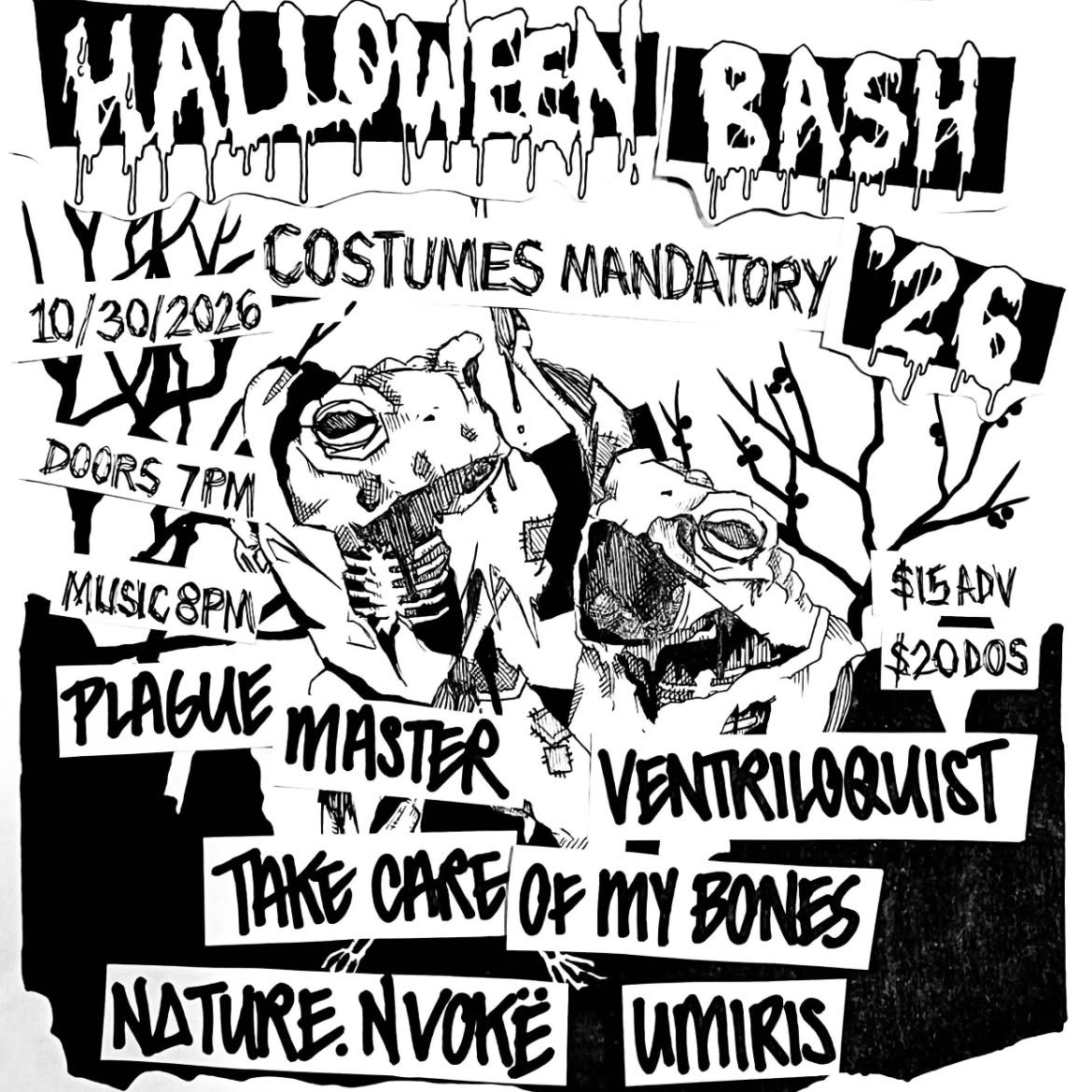 HALLOWEEN BASH: PLAGUE MASTER // VENTRILOQUIST // TAKE CARE OF MY BONES // NATURE. N VOKE // UMIRIS
