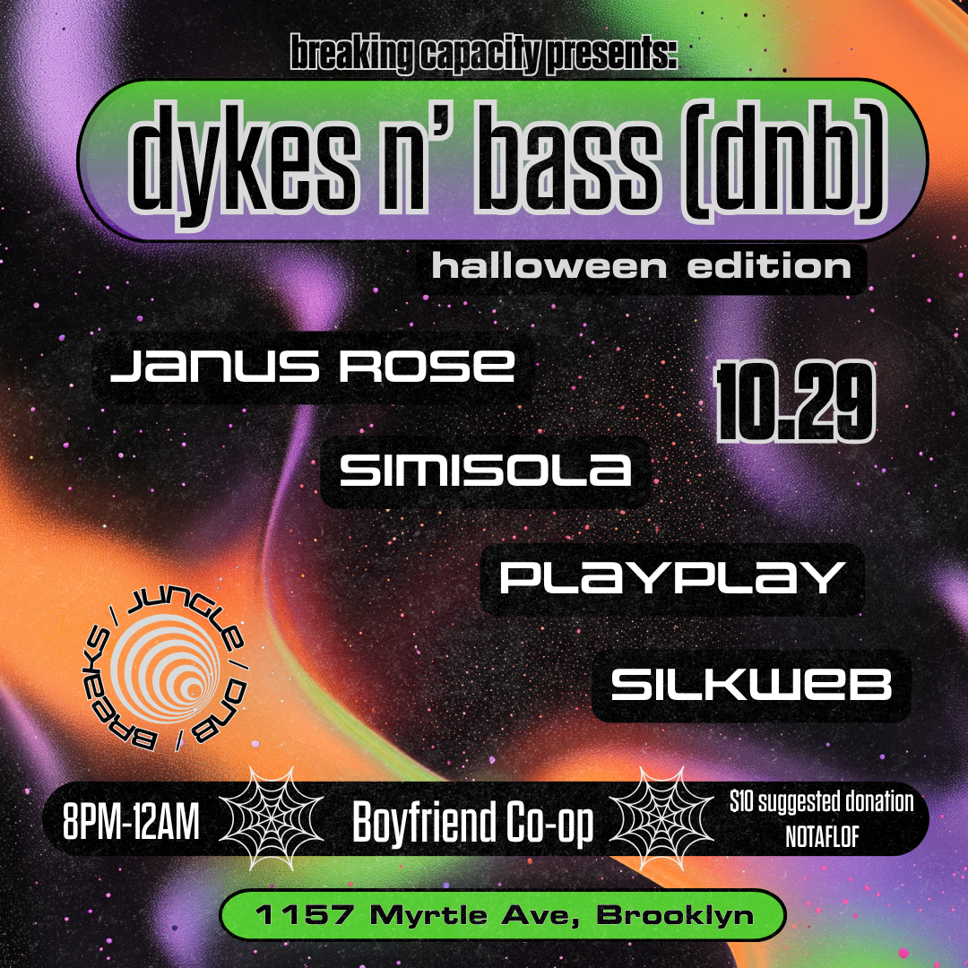 Breaking Capacity presents: Dykes n' Bass (DNB)