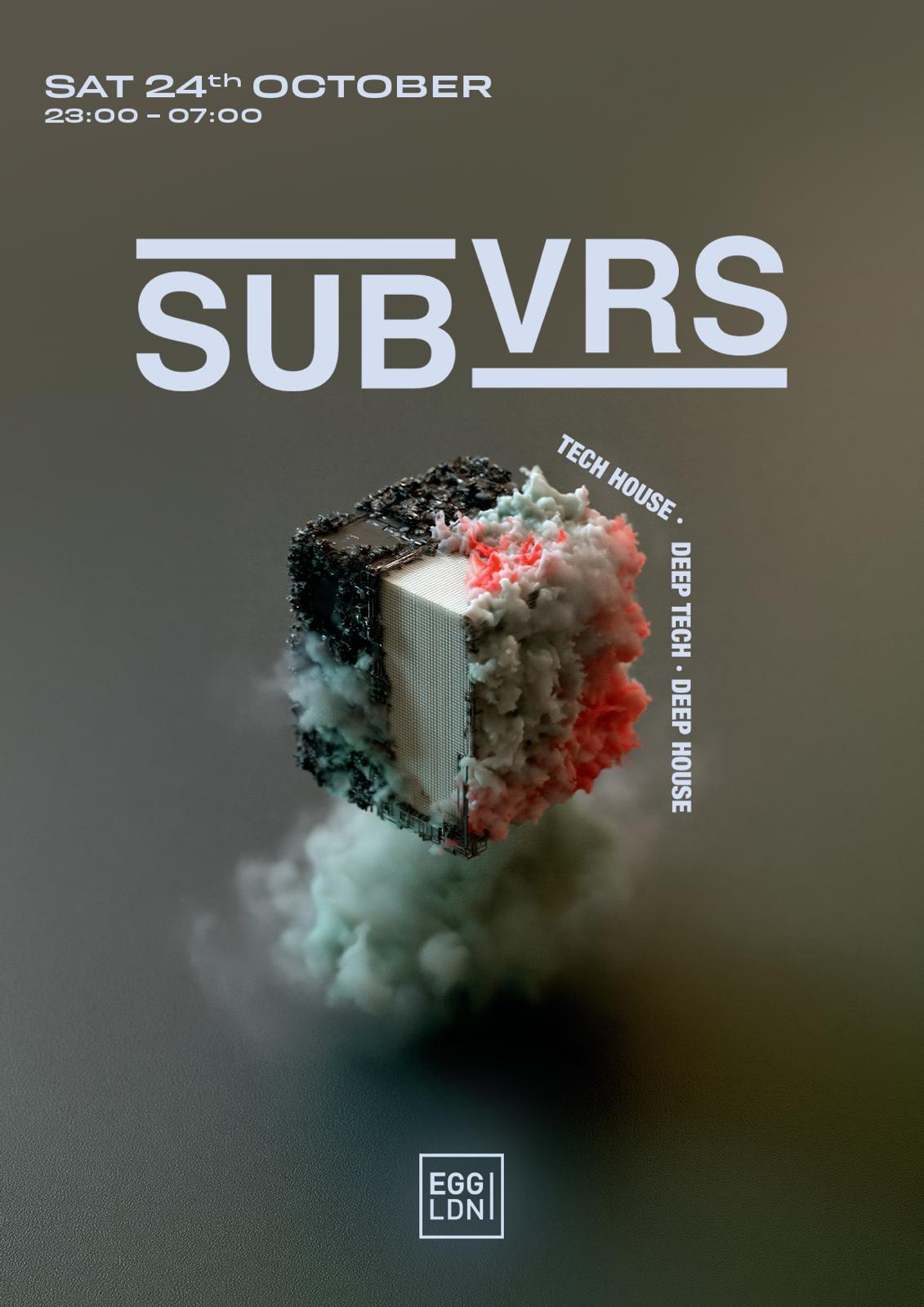 Egg LDN Pres: SUBVRS