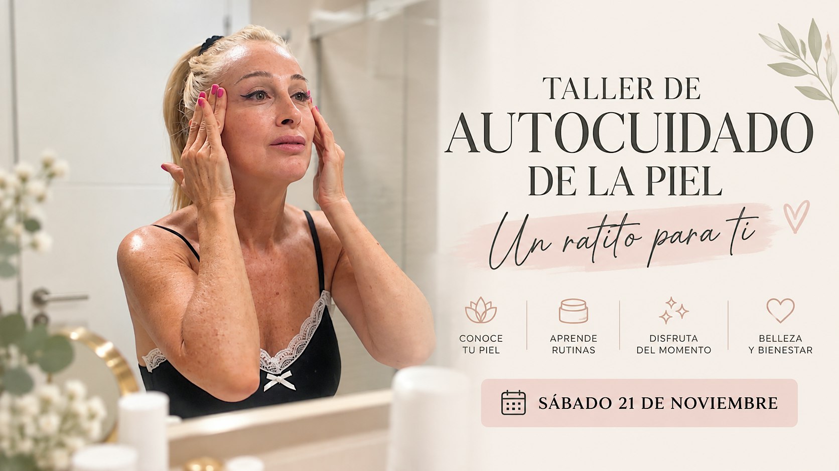 Taller de autocuidado de piel . Un ratito para ti