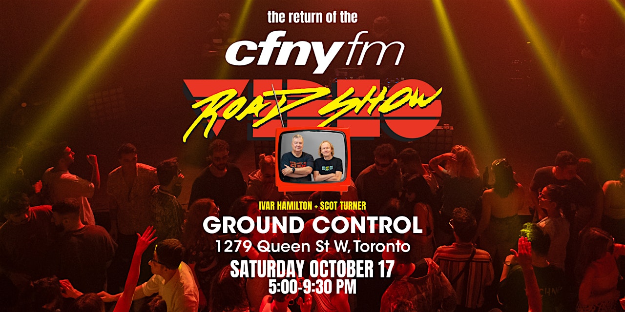 CFNY Video Roadshow with Ivar Hamilton & Scot Turner (5pm-930pm)