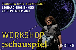 WORKSHOP:schauspiel mit Leonard Grobien