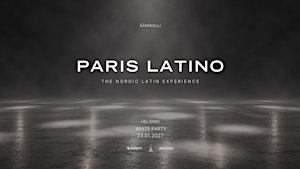 PARIS LATINO – White Party | Helsinki