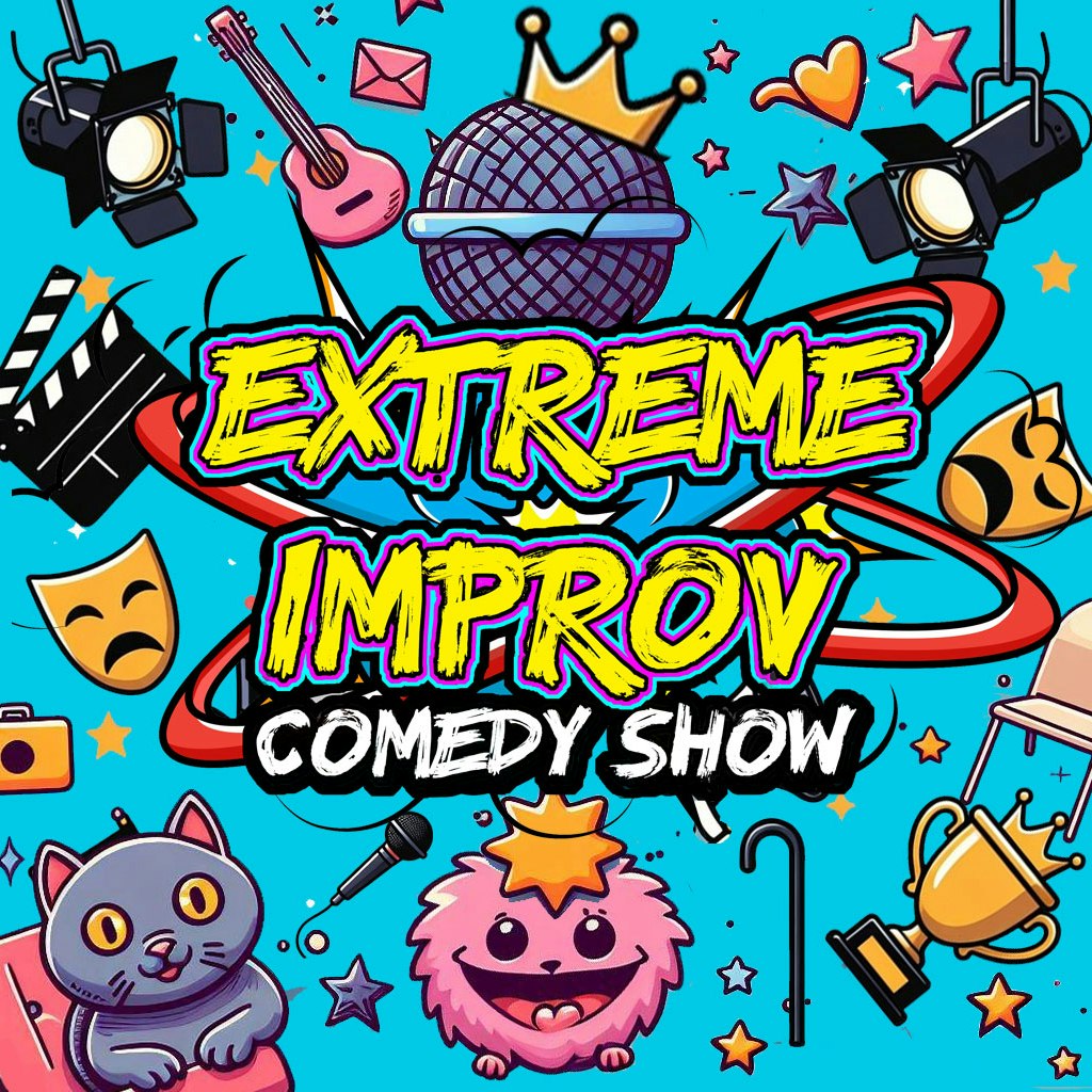 Extreme Improv Comedy Show