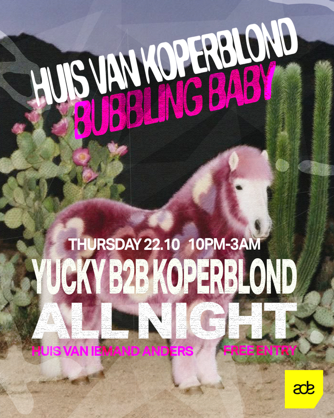 Bubbling Baby x Huis van Koperblond - Free Entry (ADE Special)