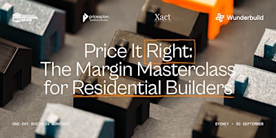 Price It Right:  The Margin Masterclass for Residential Builders