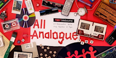 TEDxMelbourne 2026: All Analogue