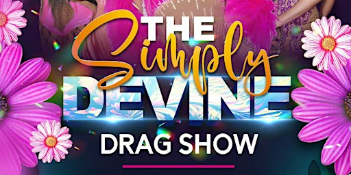 The Absolutely Devine Drag Show ♥