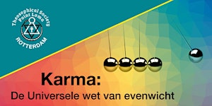 Karma: de universele wet van evenwicht | in de regio: ROTTERDAM