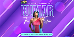 The Kumar Show | Wednesday 23rd September 2026 @ The Lemon Stand