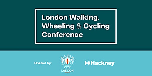 London Walking, Wheeling & Cycling Conference 2026