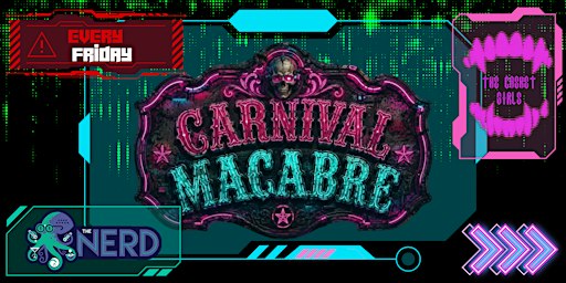 Carnival Macabre Weekly Cyber Variety Show
