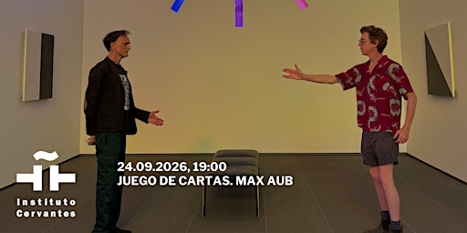 THEATER IM CERVANTES: JUEGO DE CARTAS. MAX AUB