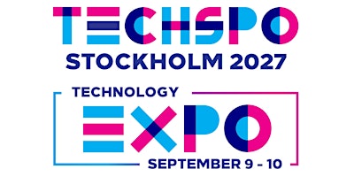 TECHSPO Stockholm 2027 Technology Expo (Internet ~ AdTech ~ MarTech)