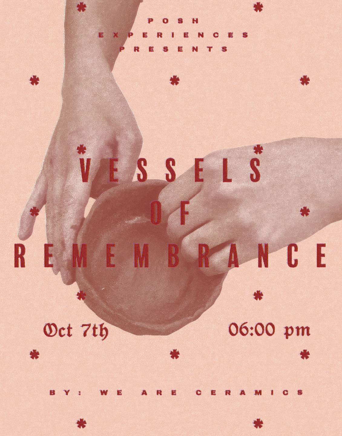 Posh Experiences Presents: Vessels of Remembrance