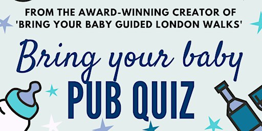 BRING YOUR BABY PUB QUIZ | Greenwich Parent Social at Richard the First