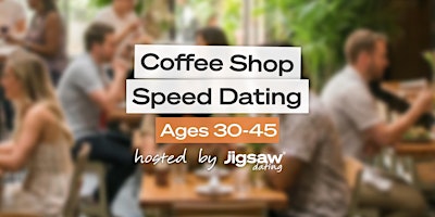Seattle Singles Event: Speed Dating (Ages 30-45) at Coffee Shop