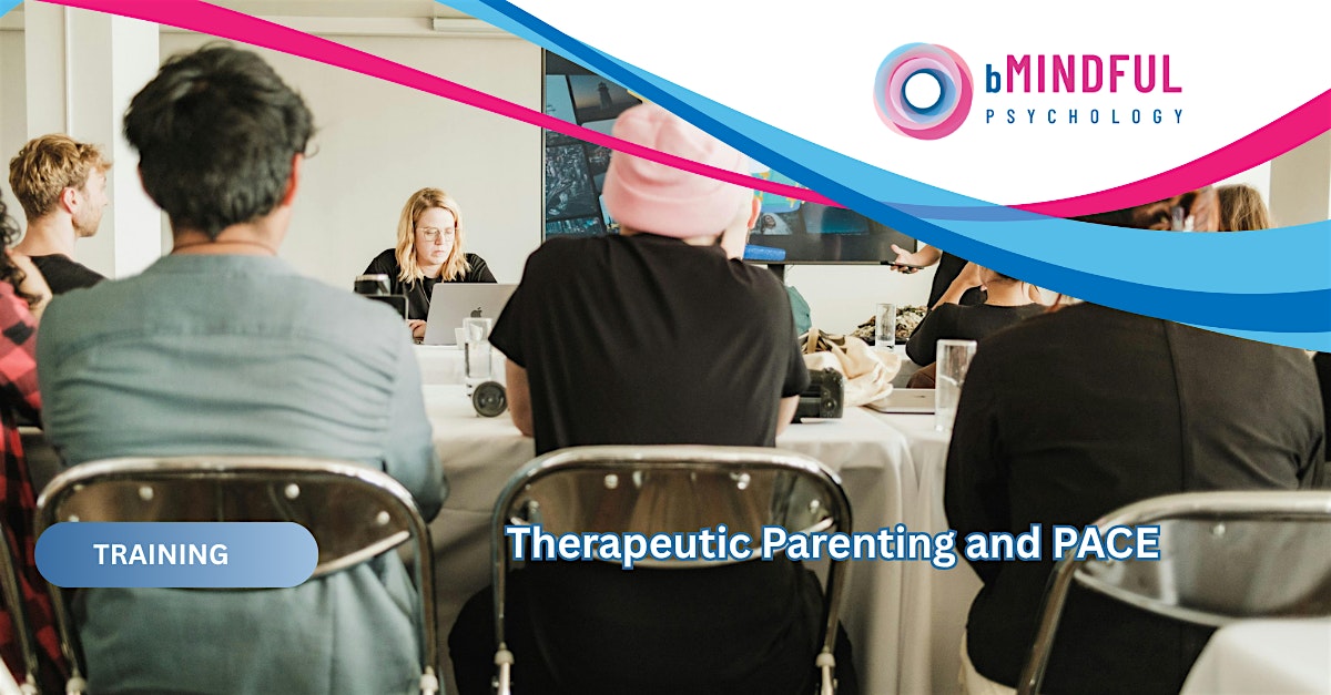 Training - Therapeutic Parenting and  PACE
