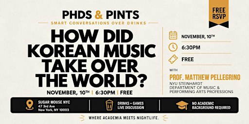 PHD's & Pints: How did Korean music take over the world?