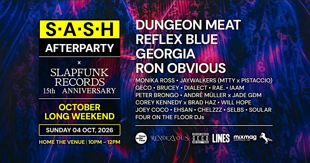 ★ S.A.S.H x Slapfunk 15th Anniversary After Party ★ Oct Long Weekend ★
