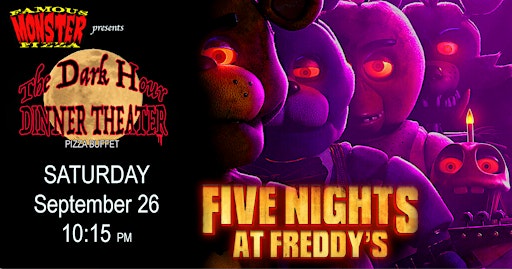 Dark Hours Dinner Theater FIVE NIGHTS AT FREDDYS