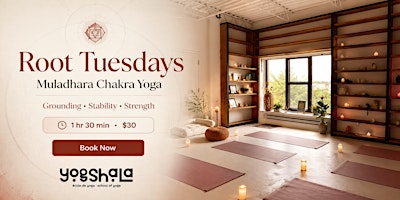 Root Tuesdays — Mūlādhāra Chakra Yoga & Meditation