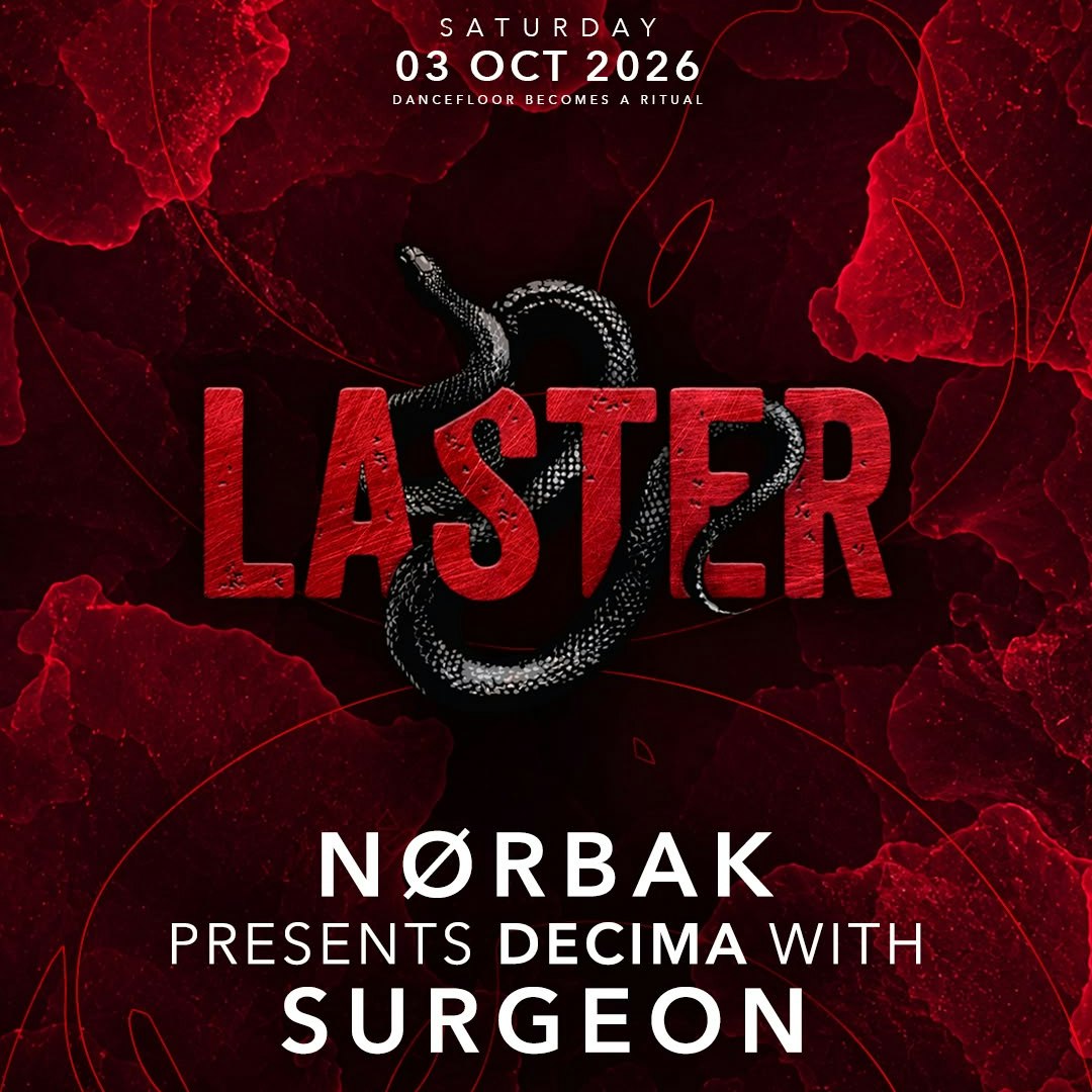 Laster Club presents DÉCIMA by NØRBAK with SURGEON 