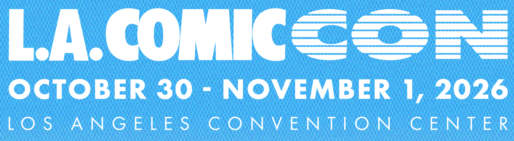 L.A. Comic Con Returns October 30-November 1 For Its 15th Annual Event