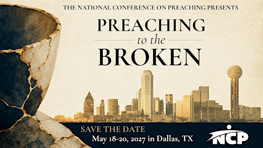 The 2027 National Conference on Preaching Dallas