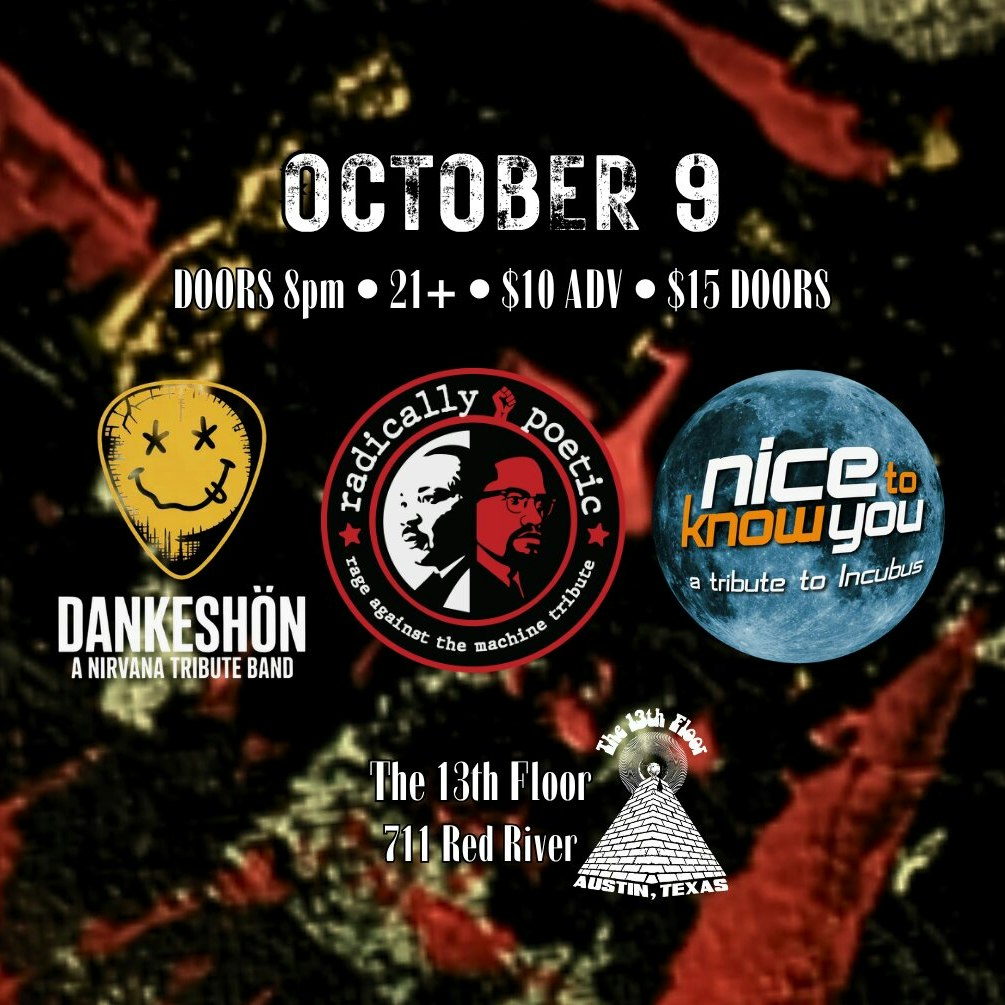 Dankeshön (Nirvana Tribute) w/ Radically Poetic (RATM) and Nice To Know You (Incubus)
