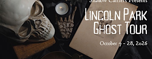 2026 Shadow Carriers: Lincoln Park Ghost Tour