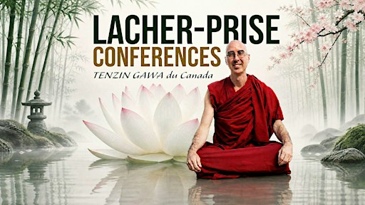 PARIS | Lâcher Prise | Conférence Sagesse Bouddhiste