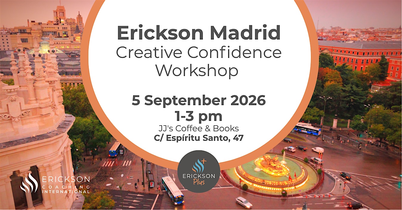 Creative Confidence | An Erickson Workshop in Madrid