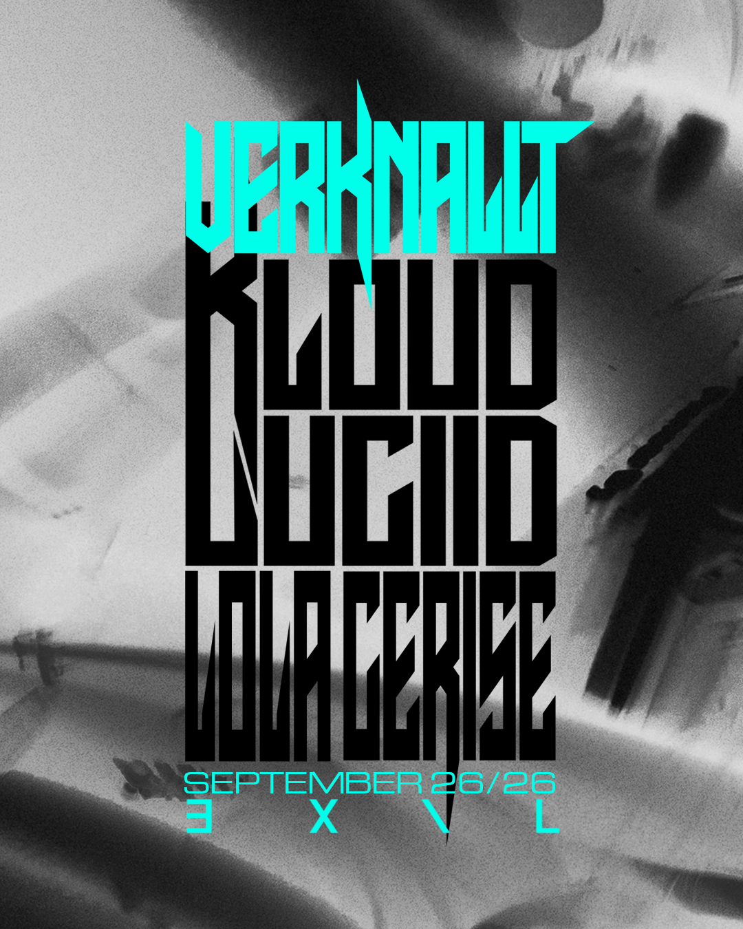 VERKNALLT w/ KLOUD, Luciid, Lola Cerise