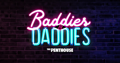 BADDiES & DADDiES Volume 4! Female-Run LGBTQ+ Dancer Night @ Penthouse