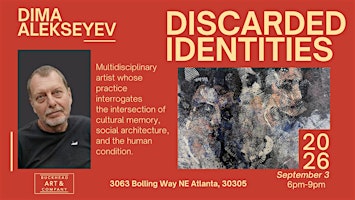 Dima Alekseyev Presents Discarded Identities Opening Exhibition