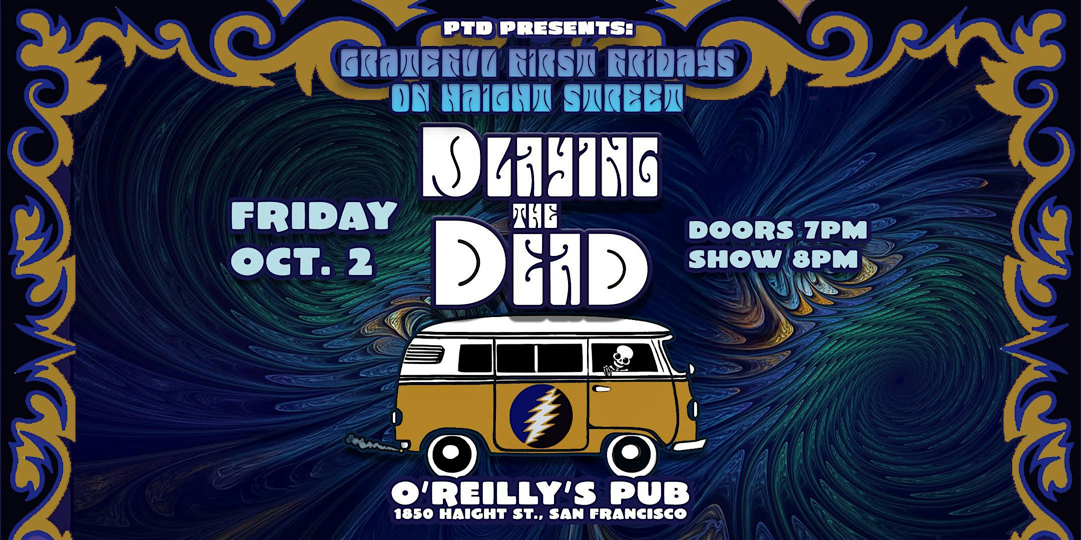 PTD Presents: Grateful First Fridays on Haight Street