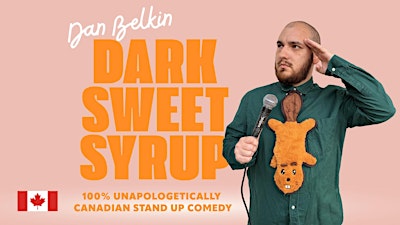 GHENT- Dark Sweet Syrup - A Canadian Stand Up Comedy Show in English