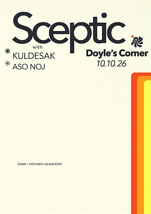 SCEPTIC, KULDESAK & ASO NOJ @ DOYLES CORNER