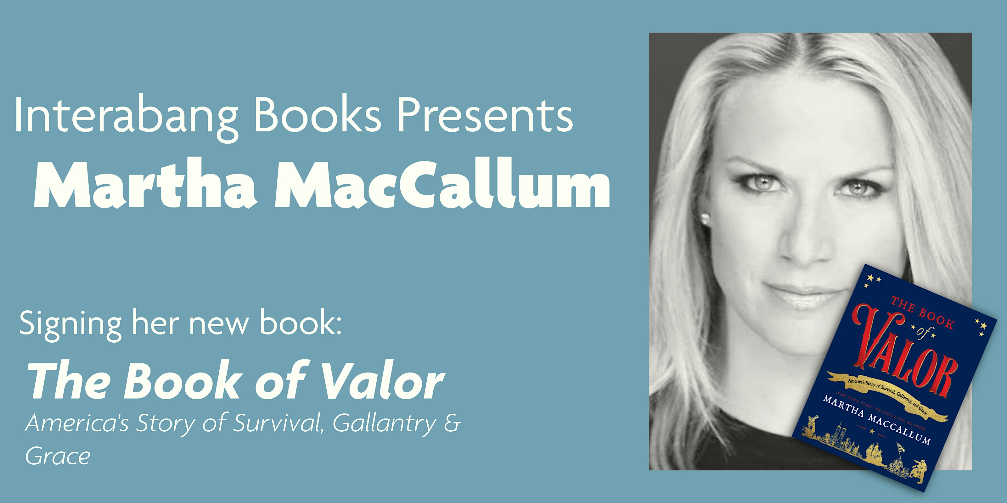 Martha MacCallum THE BOOK OF VALOR signing at Interabang Books
